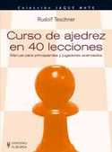 CURSO DE AJEDREZ EN 40 LECCIONES