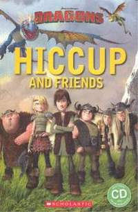 DRAGONS. HICCUP AND FRIENDS