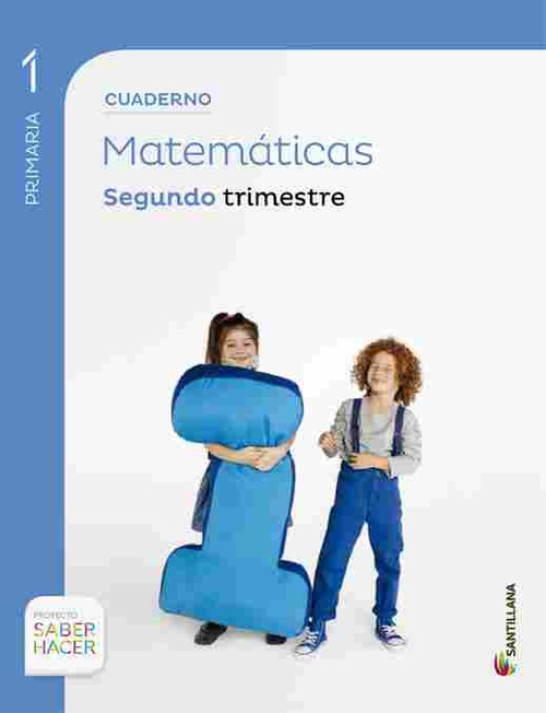 1º PR. 2º TR. CUADERNO MATEMATICAS. SABER HACER.