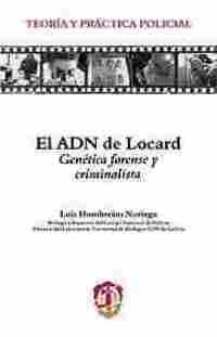 EL ADN DE LOCARD. GENÉTICA FORENSE Y CRIMINALÍSTICA.