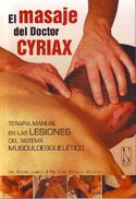 EL MASAJE DEL DOCTOR CYRIAX. TERAPIA MANUAL EN LAS LESIONES DEL SISTEMA MUSCULOESQUELÉTICO