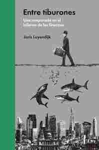 ENTRE TIBURONES. UNA TEMPORADA EN EL INFIERNO DE LAS FINANZAS