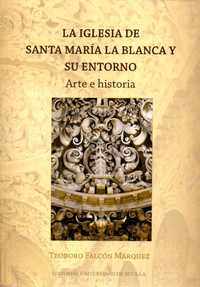 LA IGLESIA DE SANTA MARIA  LA BLANCA Y SU ENTORNO