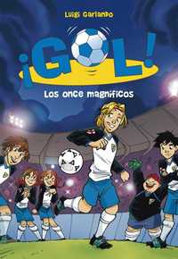12. LOS ONCE MAGNIFICOS. ¡GOL!