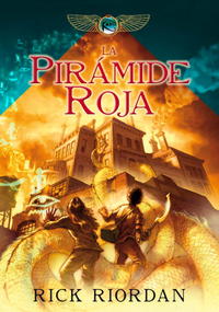 1. LA PIRAMIDE ROJA. CRONICAS DE KANE