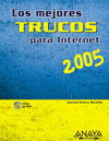 MEJORES TRUCOS PARA INTERNET, LOS. EDICIÓN 2005 + CD-ROM