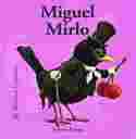 MIGUEL MIRLO. BICHITOS CURIOSOS.