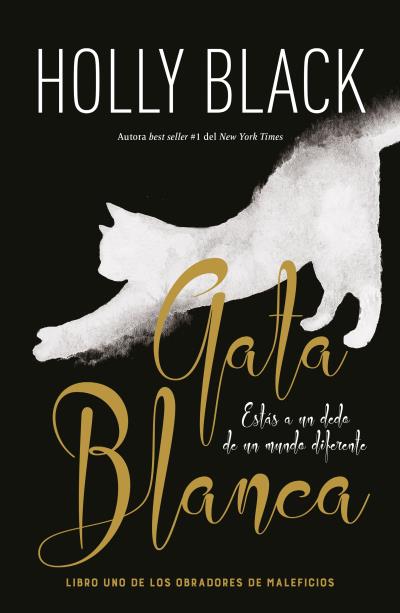 GATA BLANCA. LIBRO UNO DE LOS OBRADORES DE MALEFICIOS