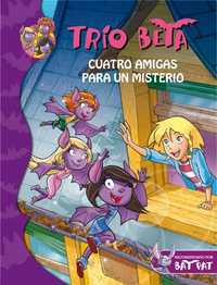 1. CUATRO AMIGAS PARA UN MISTERIO. TRIO BETA