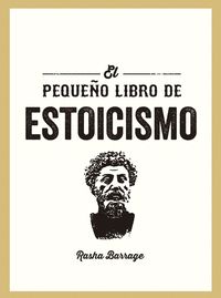 EL PEQUEÑO LIBRO DE ESTOICISMO