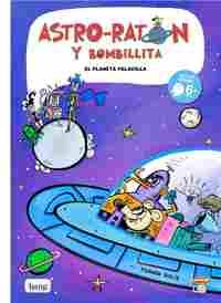 4. EL PLANETA PELADILLA. ASTRO-RATÓN Y BOMBILLITA