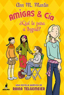AMIGAS & CIA. ¿QUÉ LA PASA A INGRID?
