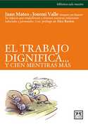 TRABAJO DIGNIFICA Y CIEN MENTIRAS MAS, EL