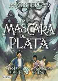 MAGISTERIUM 4: LA MÁSCARA DE PLATA