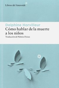 CÓMO HABLAR DE LA MUERTE A LOS NIÑOS