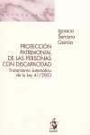 PROTECCION PATRIMONIAL DE LAS PERSONAS CON DISCAPACIDAD. LEY 41/2003