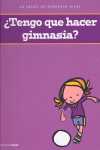 TENGO QUE HACER GIMNASIA?