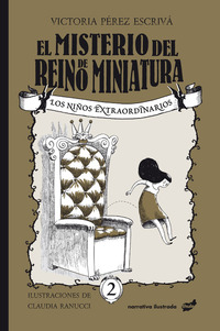 2. EL MISTERIO DEL REINO DE MINIATURA. LOS NIÑOS EXTRAORDINARIOS