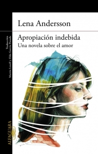 APROPIACION INDEBIDA. UNA NOVELA SOBRE EL AMOR