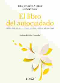 EL LIBRO DEL AUTOCUIDADO. UN AÑO PARA SER MÁS FELIZ, MÁS SALUDABLE Y ESTAR MÁS EN FORMA