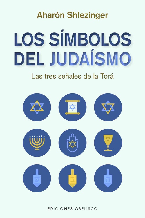 LOS SÍMBOLOS DEL JUDAÍSMO. LAS TRES SEÑALES DE LA TORÁ
