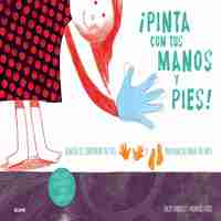 ¡PINTA CON TUS MANOS Y PIES!