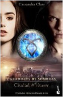 1. CIUDAD DE HUESO. CAZADORES DE SOMBRAS