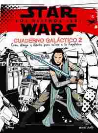 STAR WARS. LOS ÚLTIMOS JEDI. CUADERNO GALÁCTICO 2