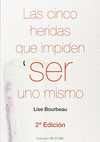 LAS CINCO HERIDAS QUE IMPIDEN SER UNO MISMO (2ª ED.)