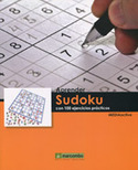 APRENDER SUDOKU 100 EJERCICIOS PRACTICOS CON 100 EJERCICIOS PRACTICOS
