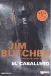 CABALLERO,EL HARRY DRESDEN 4