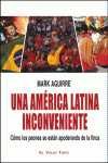 UNA AMERICA LATINA INCONVENIENTE. CÓMO LOS PEONES SE ESTÁN APODERANDO DE LA FINCA