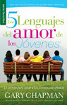 LOS CINCO LENGUAJES DEL AMOR DE LOS JOVENES