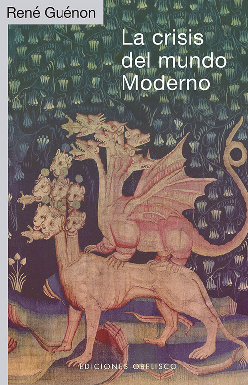 LA CRISIS DEL MUNDO MODERNO.