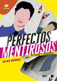 2. PELIGROS Y VERDADES. PERFECTOS MENTIROSOS