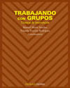 TRABAJANDO CON GRUPOS. TECNICAS DE INTERVENCION