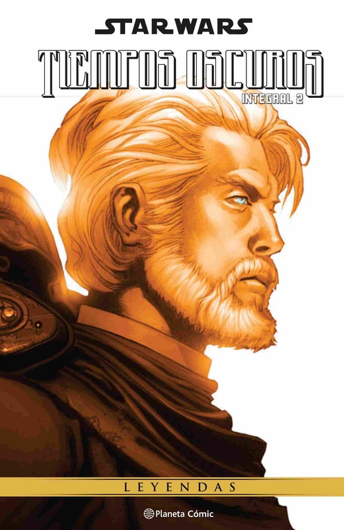STAR WARS. TIEMPOS OSCUROS. INTEGRAL, 2. LEYENDAS