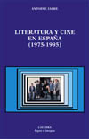 LITERATURA Y CINE EN ESPAÑA ( 1975 - 1995 )