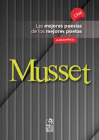 MUSSET. LAS MEJORES POESÍAS DE LOS MEJORES POETAS