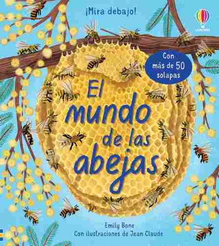 EL MUNDO DE LAS ABEJAS. ¡MIRA DEBAJO!