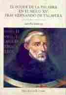EL PODER DE LA PALABRA EN EL S. XV: FRAY HERNANDO DE TALAVERA