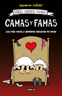 CAMAS Y FAMAS. LAS MÁS RARAS Y GENUINAS HISTORIAS DE AMOR