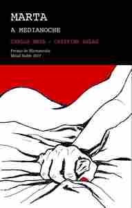 MARTA A MEDIANOCHE PREMIO MICRONOVELA MITAD DOBLE 2017