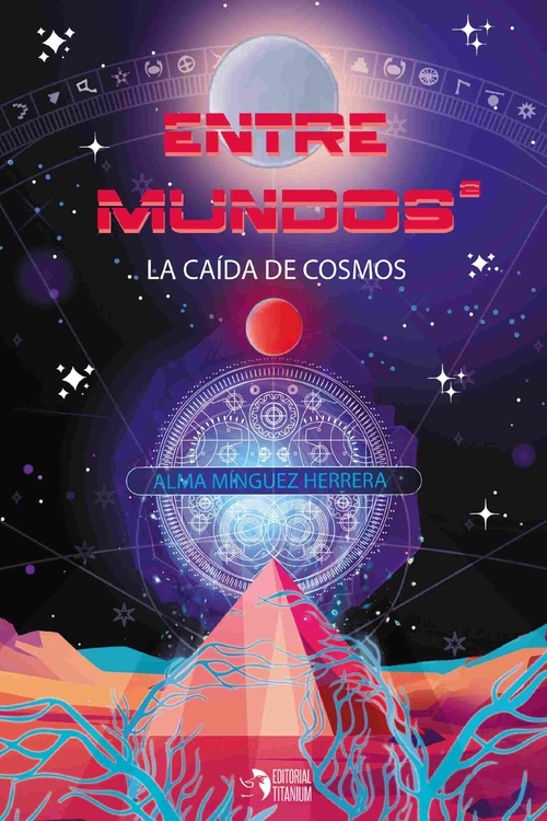 ENTRE MUNDOS 2. LA CAÍDA DE COSMOS