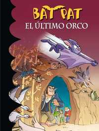 19. EL ÚLTIMO ORCO. BAT PAT