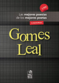 GOMES LEAL. LAS MEJORES POESÍAS DE LOS MEJORES POETAS