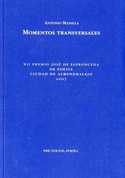 MOMENTOS TRANSVERSALES ( PREMIO JOSE DE ESPRONCEDA DE POESIA 2007 )