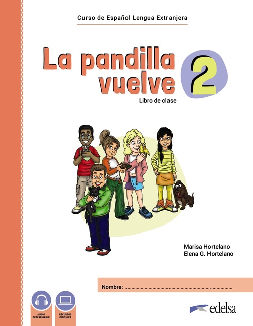 LA PANDILLA VUELVE 2. (LIBRO DE CLASE + CUADERNO EJERCICIOS)