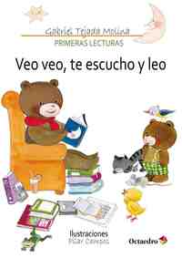 VEO VEO, TE ESCUCHO Y LEO. PRIMERAS LECTURAS
