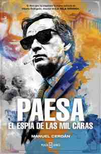 PAESA; EL ESPIA DE LAS MIL CARAS
